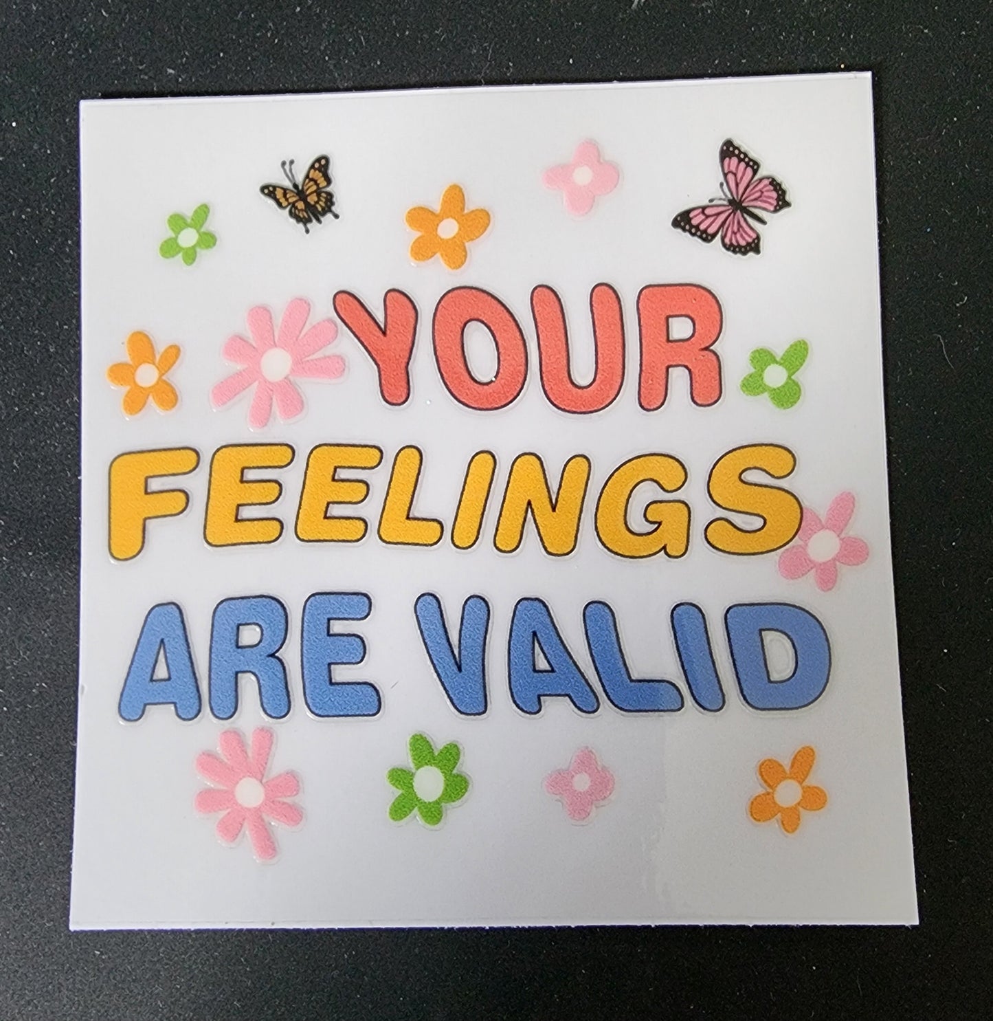 Feelings are Valid